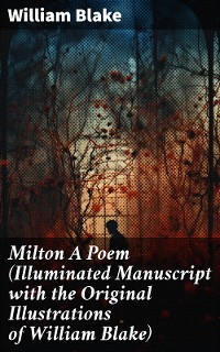 Cover Milton A Poem (Illuminated Manuscript with the Original Illustrations of William Blake)