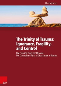 Cover The Trinity of Trauma: Ignorance, Fragility, and Control