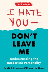 Cover I Hate You--Don't Leave Me: Third Edition