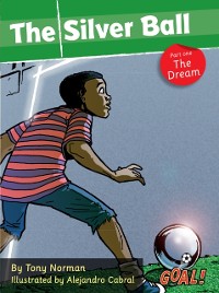 Cover Silver Ball: Part 1 The Dream (ebook)