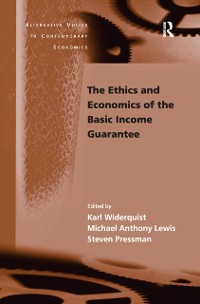 Cover The Ethics and Economics of the Basic Income Guarantee