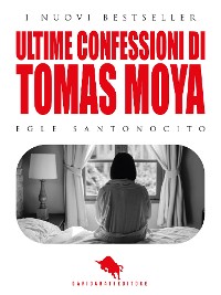 Cover Ultime confessioni di Tomas Moya