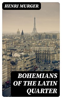 Cover Bohemians of the Latin Quarter
