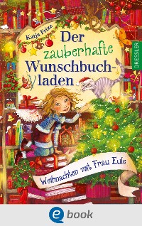 Cover Der zauberhafte Wunschbuchladen 5. Weihnachten mit Frau Eule
