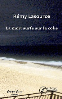 Cover La mort surfe sur la coke