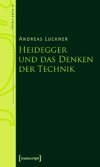 Cover Heidegger und das Denken der Technik
