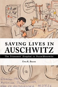 Cover Saving Lives in Auschwitz