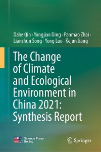 Cover The Change of Climate and Ecological Environment in China 2021: Synthesis Report