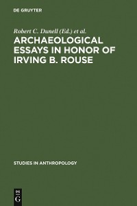Cover Archaeological essays in honor of Irving B. Rouse