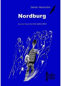 Cover Nordburg:  Ein Abenteuer kommt selten allein