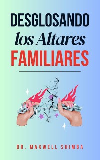 Cover Desglosando los Altares Familiares