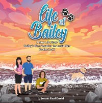 Cover Life of Bailey A True Life Story