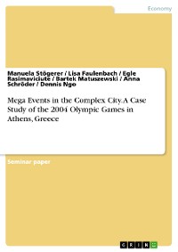 Cover Mega Events in the Complex City.
A Case Study of the 2004 Olympic Games in Athens, Greece