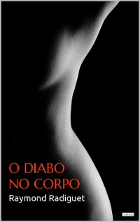 Cover O DIABO NO CORPO - Raymond Radiguet