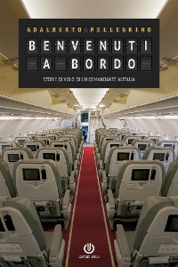 Cover Benvenuti a bordo - Storie di volo di un comandante Alitalia