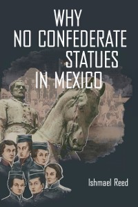 Cover Why No Confederate Statues in Mexico
