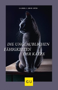 Cover Die unglaublichen Fähigkeiten der Katze