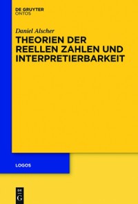 Cover Theorien der reellen Zahlen und Interpretierbarkeit