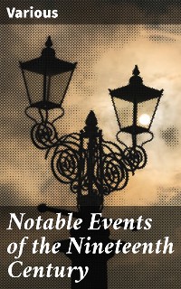 Cover Notable Events of the Nineteenth Century