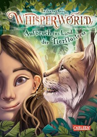 Cover Whisperworld 1: Aufbruch ins Land der Tierflüsterer