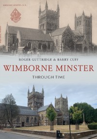 Cover Wimborne Minster Through Time