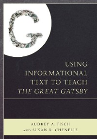 Cover Using Informational Text to Teach The Great Gatsby