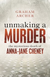 Cover Unmaking a Murder