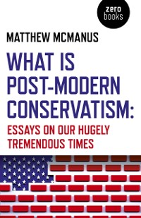 Cover What Is Post-Modern Conservatism
