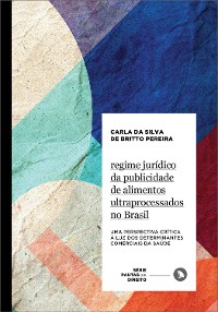 Cover Regime jurídico da publicidade de alimentos ultraprocessados no Brasil