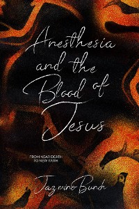 Cover Anesthesia and the Blood of Jesus