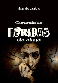 Cover Curando As Feridas Da Alma