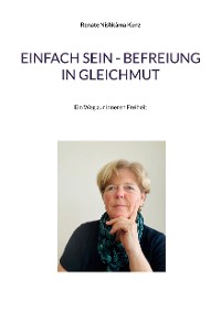 Cover Einfach sein - Befreiung in Gleichmut