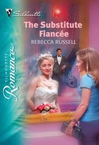 Cover THE SUBSTITUTE FIANCE