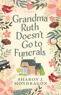 Cover Grandma Ruth Doesn't Go to Funerals