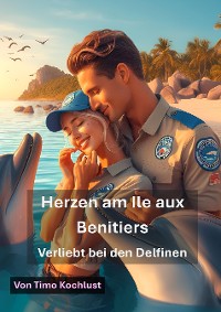 Cover Herzen am Ile aux Benitiers - Verliebt bei den Delfinen