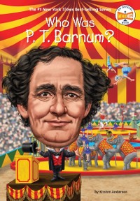 Cover Who Was P. T. Barnum?