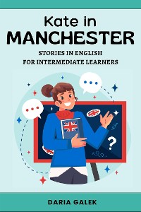 Cover Kate in Manchester: Stories in English for Intermediate Learners