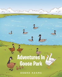 Cover Adventures In Goose Park