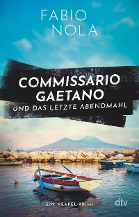 Cover Commissario Gaetano und das letzte Abendmahl