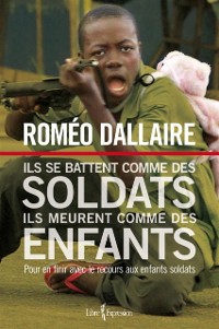 Cover Ils se battent comme des soldats, ils meurent comme des enfants