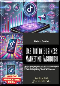 Cover Das TikTok Business Marketing Fachbuch: Verkaufssteigerung durch Kurzvideos