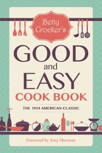 Cover Betty Crocker's Good and Easy Cook Book