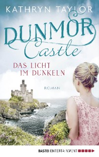 Cover Dunmor Castle - Das Licht im Dunkeln