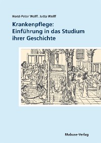 Cover Krankenpflege: Einführung in das Studium ihrer Geschichte