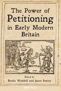 Cover The Power of Petitioning in Early Modern Britain