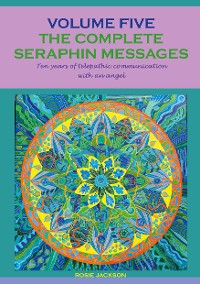 Cover The complete seraphin messages: Volume 5