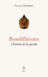 Cover Bouddhisme, Chemin de la parole