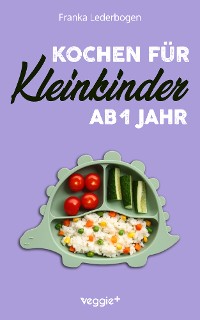 Cover Kochen für Kleinkinder ab 1 Jahr