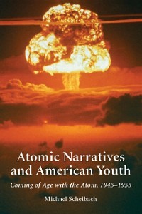 Cover Atomic Narratives and American Youth