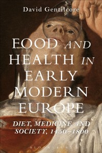 Cover Food and Health in Early Modern Europe